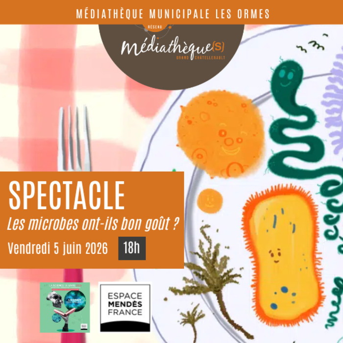 Spectacle : Les microbes ont-ils bon goût ?